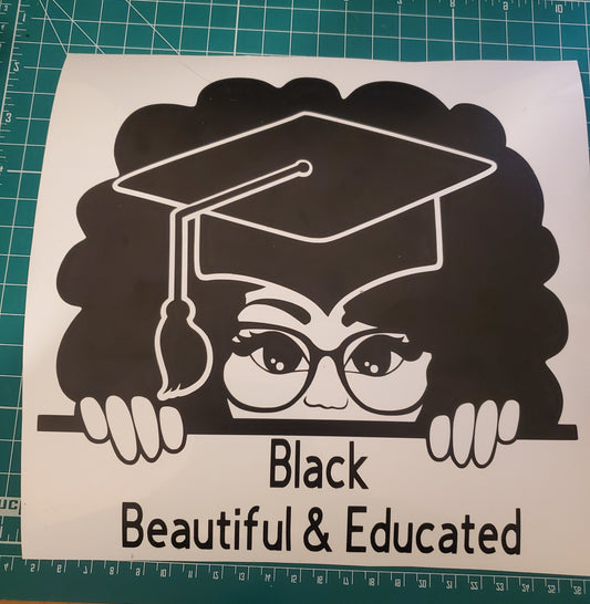 Black, Beautiful & Educated Vinyl Design