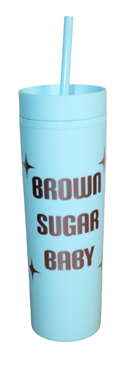 Brown Sugar Baby Tumbler