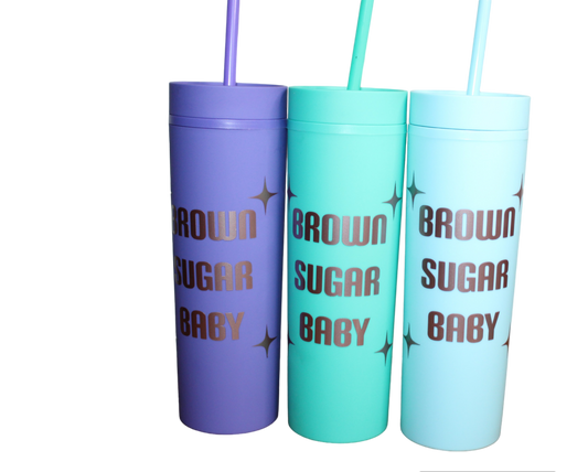 Brown Sugar Baby Tumbler