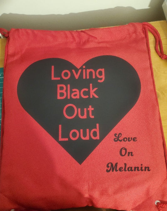 Loving Black out Loud Drawstring Bag